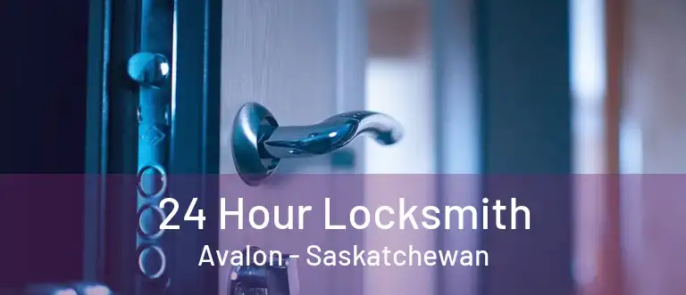 24 Hour Locksmith Avalon - Saskatchewan