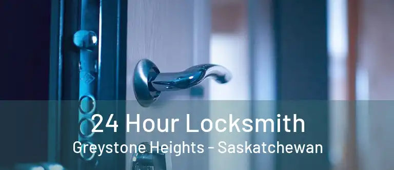 24 Hour Locksmith Greystone Heights - Saskatchewan