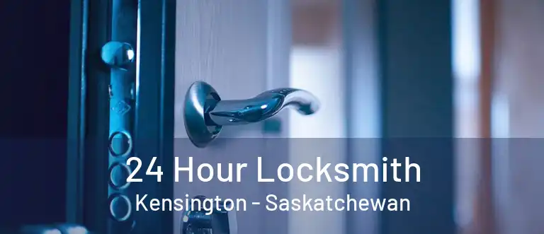 24 Hour Locksmith Kensington - Saskatchewan