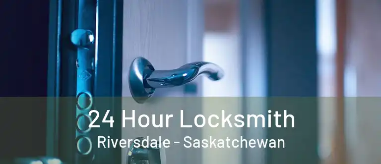 24 Hour Locksmith Riversdale - Saskatchewan