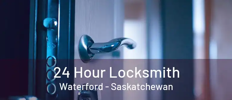 24 Hour Locksmith Waterford - Saskatchewan