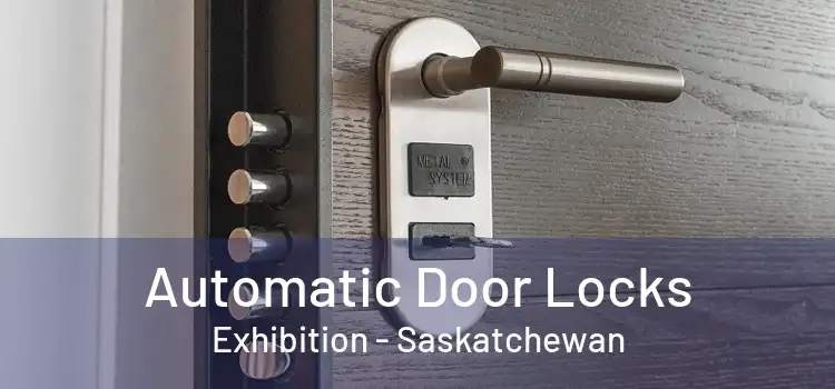 Automatic Door Locks Exhibition - Saskatchewan