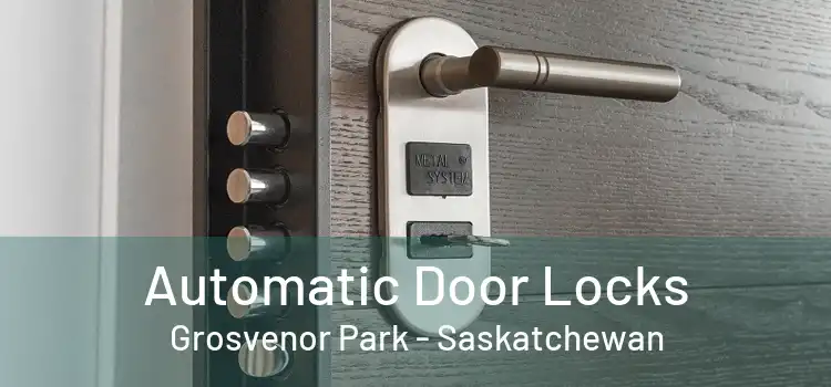 Automatic Door Locks Grosvenor Park - Saskatchewan