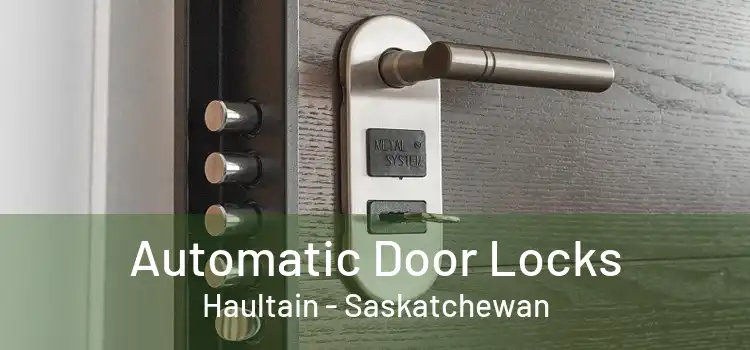 Automatic Door Locks Haultain - Saskatchewan