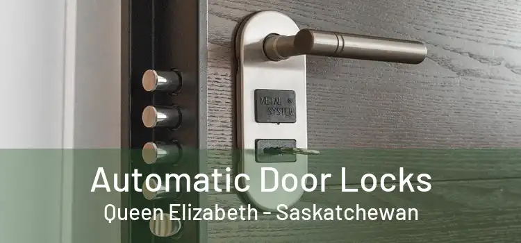 Automatic Door Locks Queen Elizabeth - Saskatchewan