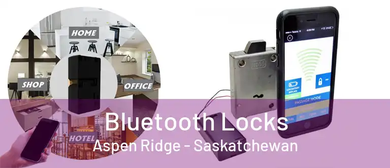 Bluetooth Locks Aspen Ridge - Saskatchewan