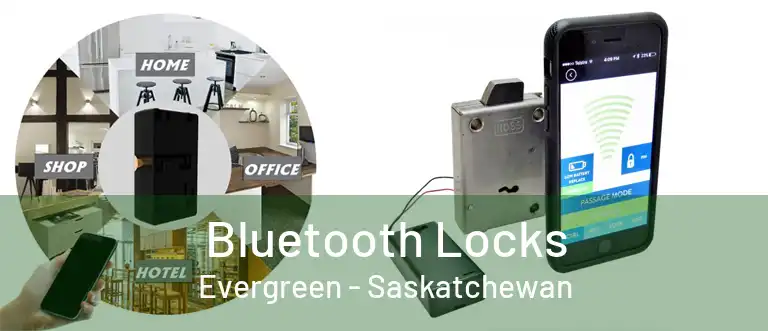 Bluetooth Locks Evergreen - Saskatchewan