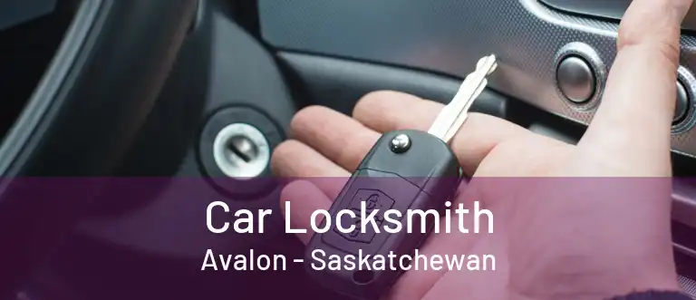 Car Locksmith Avalon - Saskatchewan