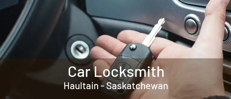 Car Locksmith Haultain - Saskatchewan