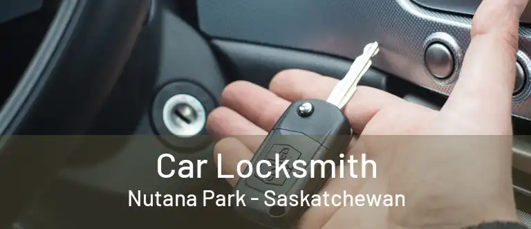 Car Locksmith Nutana Park - Saskatchewan