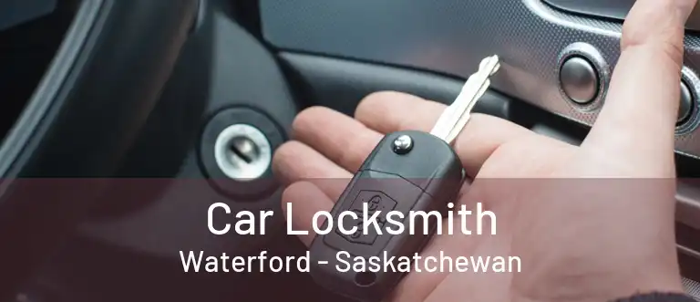 Car Locksmith Waterford - Saskatchewan