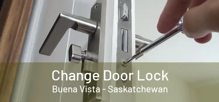 Change Door Lock Buena Vista - Saskatchewan