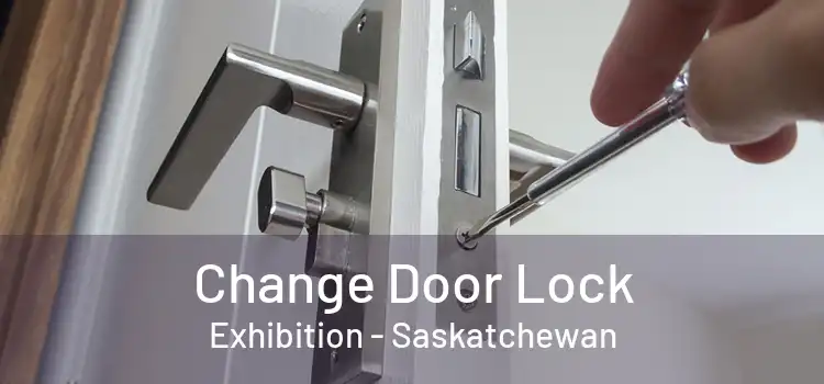 Change Door Lock Exhibition - Saskatchewan