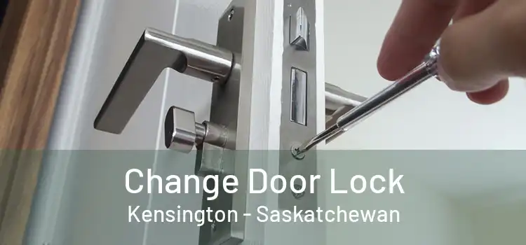 Change Door Lock Kensington - Saskatchewan