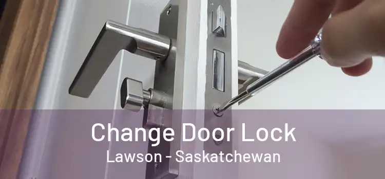 Change Door Lock Lawson - Saskatchewan