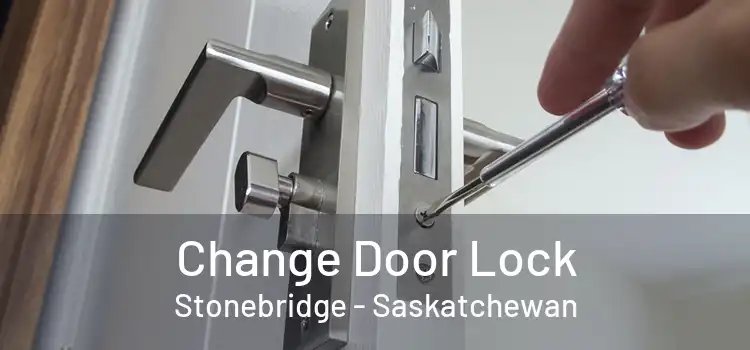 Change Door Lock Stonebridge - Saskatchewan