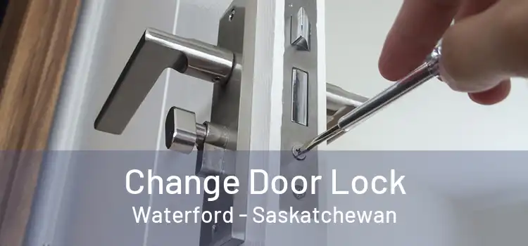 Change Door Lock Waterford - Saskatchewan