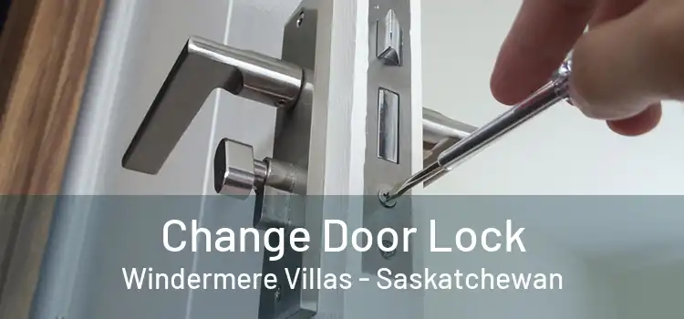 Change Door Lock Windermere Villas - Saskatchewan