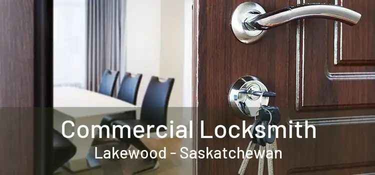 Commercial Locksmith Lakewood - Saskatchewan