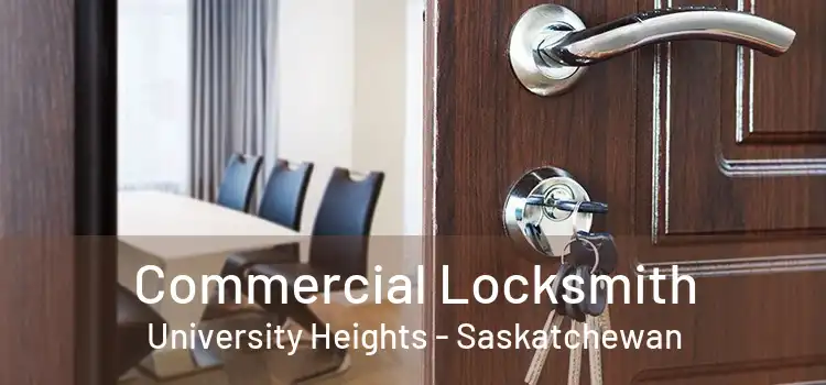 Commercial Locksmith University Heights - Saskatchewan