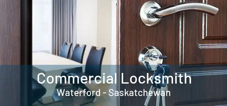 Commercial Locksmith Waterford - Saskatchewan