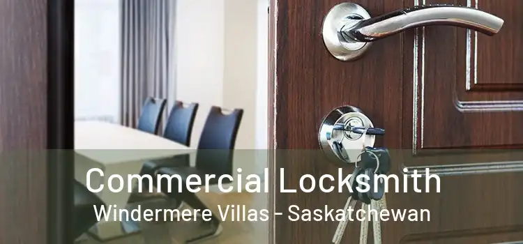 Commercial Locksmith Windermere Villas - Saskatchewan