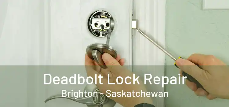 Deadbolt Lock Repair Brighton - Saskatchewan