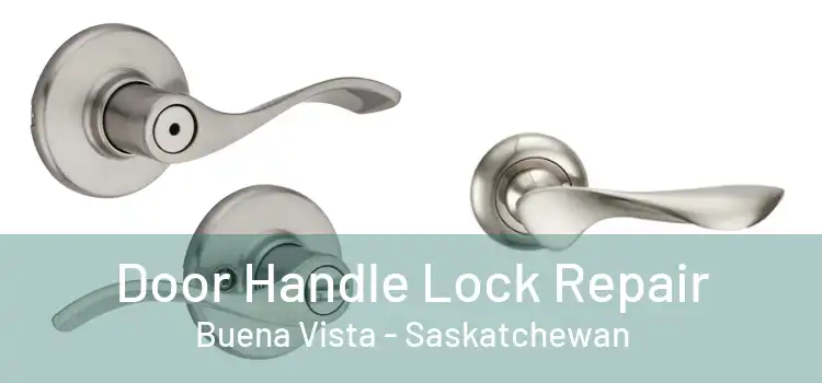 Door Handle Lock Repair Buena Vista - Saskatchewan