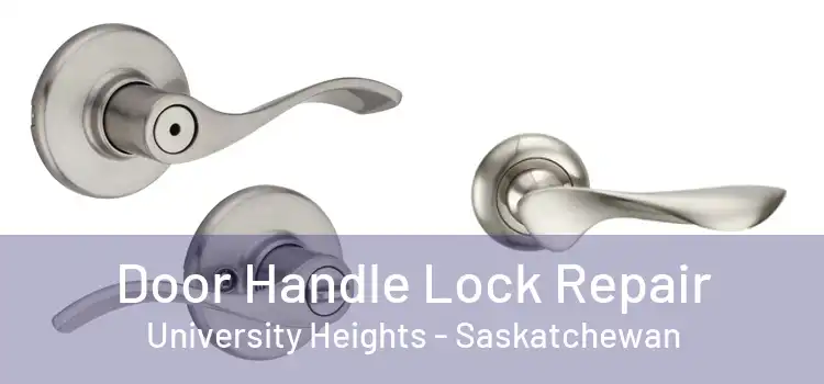 Door Handle Lock Repair University Heights - Saskatchewan