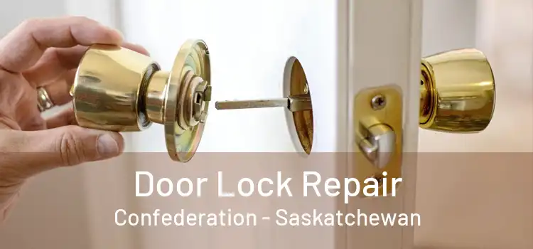 Door Lock Repair Confederation - Saskatchewan