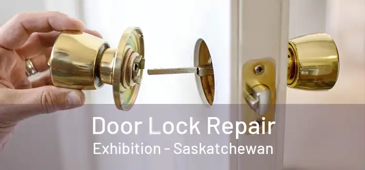 Door Lock Repair Exhibition - Saskatchewan