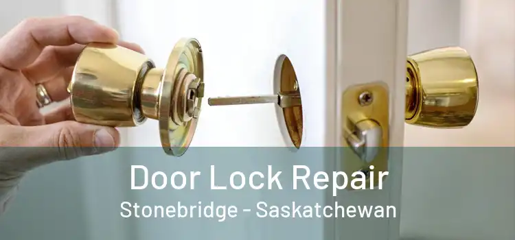 Door Lock Repair Stonebridge - Saskatchewan