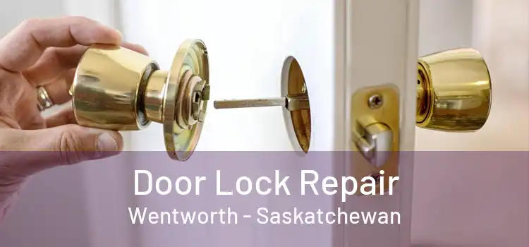 Door Lock Repair Wentworth - Saskatchewan