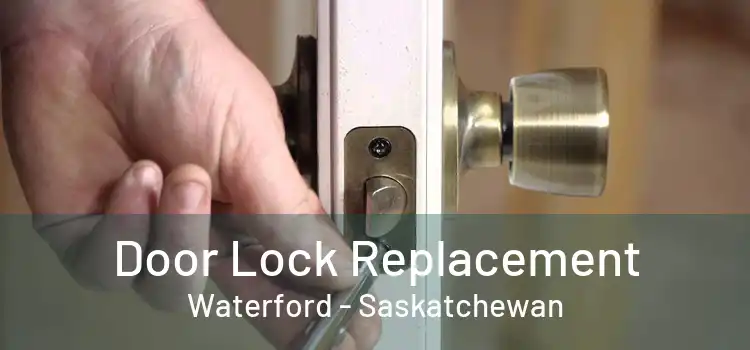 Door Lock Replacement Waterford - Saskatchewan