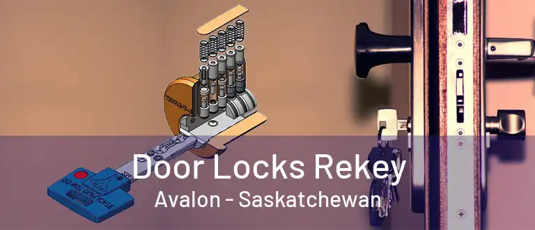 Door Locks Rekey Avalon - Saskatchewan