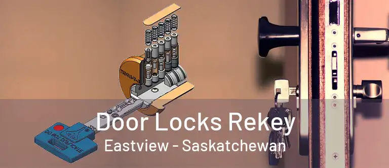 Door Locks Rekey Eastview - Saskatchewan