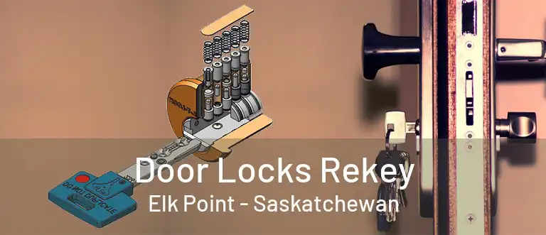 Door Locks Rekey Elk Point - Saskatchewan