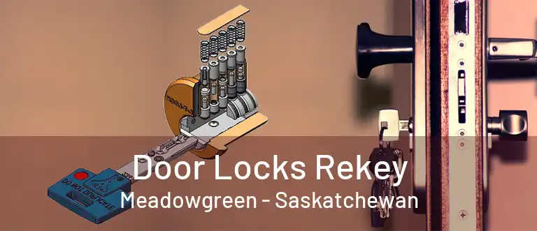 Door Locks Rekey Meadowgreen - Saskatchewan