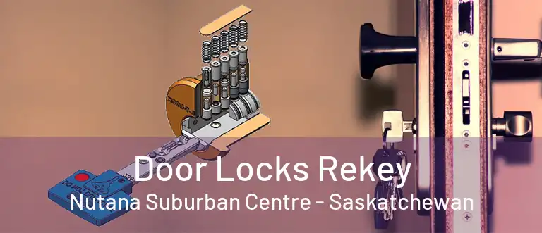 Door Locks Rekey Nutana Suburban Centre - Saskatchewan