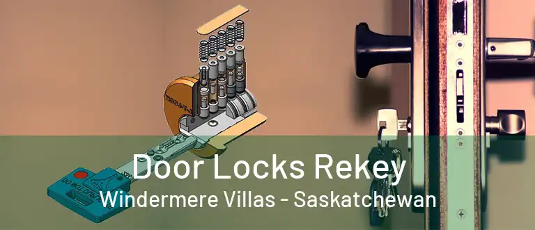 Door Locks Rekey Windermere Villas - Saskatchewan