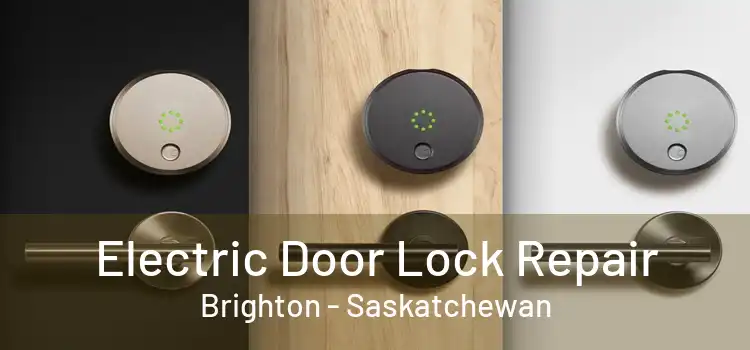 Electric Door Lock Repair Brighton - Saskatchewan