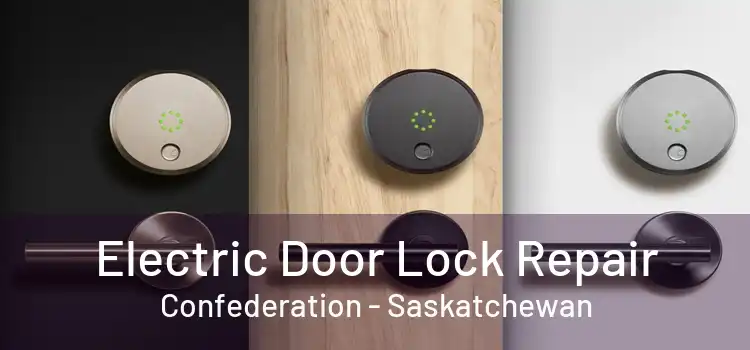 Electric Door Lock Repair Confederation - Saskatchewan