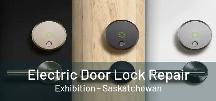 Electric Door Lock Repair Exhibition - Saskatchewan