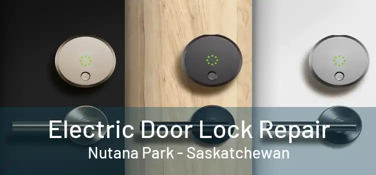 Electric Door Lock Repair Nutana Park - Saskatchewan