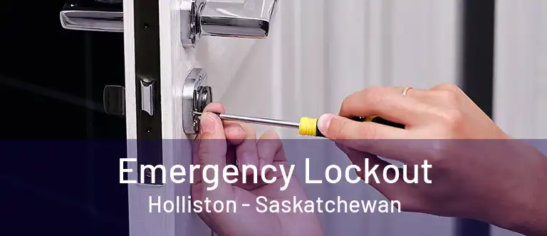 Emergency Lockout Holliston - Saskatchewan