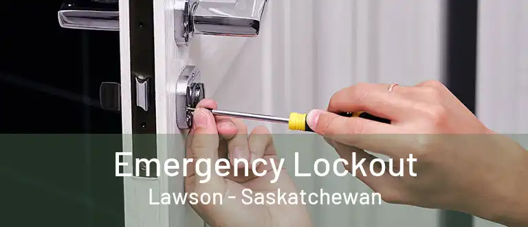 Emergency Lockout Lawson - Saskatchewan