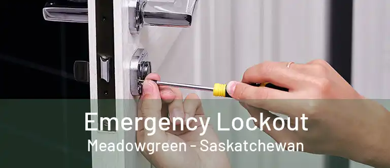 Emergency Lockout Meadowgreen - Saskatchewan