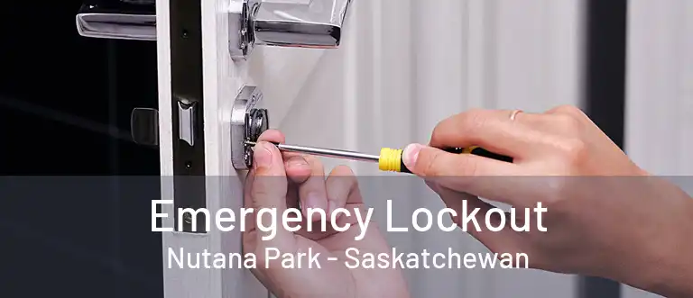 Emergency Lockout Nutana Park - Saskatchewan