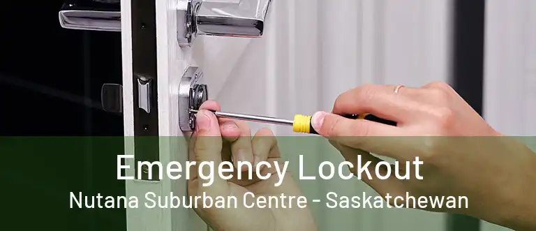 Emergency Lockout Nutana Suburban Centre - Saskatchewan