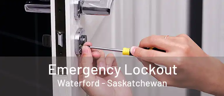 Emergency Lockout Waterford - Saskatchewan